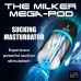 Milker Mega Pod Sucking Male Masturbator